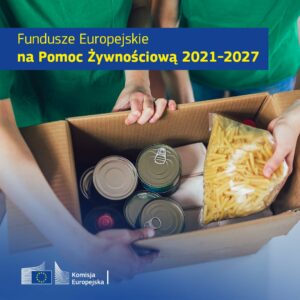 plakat funduszy europejskich na pomoc żywnościową 2021-2027